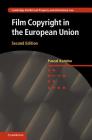 Film Copyright in the European Union (Cambridge Intellectual Property and Information Law #33) By Pascal Kamina Cover Image