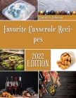 Favorite Casserole Recipes: Sweet and Savory Casserole Recipes By Danielle Johnson Cover Image