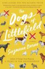 The Dogs of Littlefield: A Novel By Suzanne Berne Cover Image