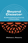 Beyond Disaster: Building Collective Futures in Puerto Rico (Critical Insurgencies) Cover Image