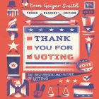 Thank You for Voting: The Past, Present, and Future of Voting By Erin Geiger Smith, Lisa Cordileone (Read by) Cover Image