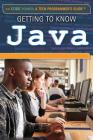 Getting to Know Java (Code Power: A Teen Programmer's Guide) By Don Rauf Cover Image