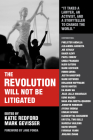 The Revolution Will Not Be Litigated: People Power and Legal Power in the 21st Century Cover Image