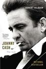 Johnny Cash: The Life By Robert Hilburn Cover Image
