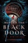Beyond the Black Door By A.M. Strickland Cover Image