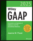 Wiley GAAP 2025: Interpretation and Application of Generally Accepted Accounting Principles (Wiley Regulatory Reporting) Cover Image