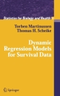 Dynamic Regression Models for Survival Data (Statistics for Biology and Health) By Torben Martinussen, Thomas H. Scheike Cover Image