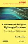 Computational Design of Lightweight Structures: Form Finding and Optimization Cover Image
