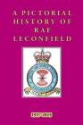 RAF Leconfield - a pictorial history 1937-2015 By Mary Foster (Editor) Cover Image