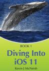 Book 1: Diving In - iOS App Development for Non-Programmers Series: The Series on How to Create iPhone & iPad Apps By Kevin J. McNeish, Sharlene M. McNeish (Photographer), Greg Lee (Editor) Cover Image