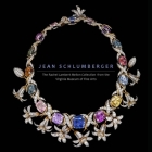 Jean Schlumberger: The Rachel Lambert Mellon Collection from the Virginia Museum of Fine Arts By Kristie Couser, Virginia Museum of Fine Arts (Prologue by) Cover Image