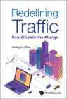 Redefining Traffic: How AI Leads the Change By Guanghui Zhao Cover Image