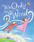 It's Only the Wind By Mindy Dwyer Cover Image