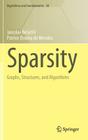 Sparsity: Graphs, Structures, and Algorithms (Algorithms and Combinatorics #28) Cover Image