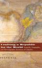 Crafting a Republic for the World: Scientific, Geographic, and Historiographic Inventions of Colombia Cover Image