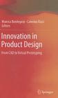 Innovation in Product Design: From CAD to Virtual Prototyping By Monica Bordegoni (Editor), Caterina Rizzi (Editor) Cover Image