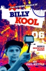 Mountain Biking: Book 6: The Xtreme World of Billy Kool By Phil Kettle Cover Image