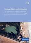 Theology of Work and Development: The Theological and Ecological Responsibility of the Church in Sustainable Development By Elly Kansiime Cover Image