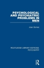 Psychological and Psychiatric Problems in Men By Joan Gomez Cover Image