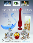 Fostoria Glass: Scarce, Unique, and Whimsies By Juanita L. Williams Cover Image