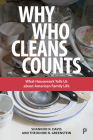 Why Who Cleans Counts: What Housework Tells Us About American Family Life By Shannon Davis, Theodore Greenstein Cover Image