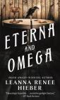 Eterna and Omega: The Eterna Files #2 By Leanna Renee Hieber Cover Image