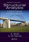 Structural Analysis: A Unified Classical and Matrix Approach, Seventh Edition By T. Brown, Amin Ghali, A. Neville Cover Image