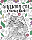 Siberian Cat Coloring Book: Pages for Cats Lovers with Funny Quotes and Freestyle Art Zentangle By Paperland Cover Image