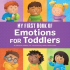 My First Book of Emotions for Toddlers By Orlena Kerek, April Hartmann (Illustrator) Cover Image