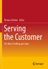 Serving the Customer: The Role of Selling and Sales Cover Image