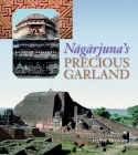 Nagarjuna's Precious Garland: Buddhist Advice for Living and Liberation Cover Image