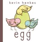 Egg Board Book By Kevin Henkes, Kevin Henkes (Illustrator) Cover Image