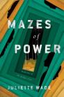 Mazes of Power (The Broken Trust #1) Cover Image
