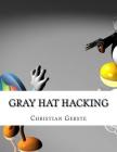 Gray Hat Hacking: The Ethical Hacker's Handbook Cover Image