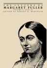 The Letters of Margaret Fuller: 1848-1849 By Margaret Fuller, Robert N. Hudspeth (Editor) Cover Image