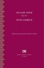 Sufi Lyrics (Murty Classical Library of India #1) By Bullhe Shah, Christopher Shackle (Editor), Christopher Shackle (Translator) Cover Image