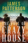 The Fall of Crazy House By James Patterson, Gabrielle Charbonnet Cover Image