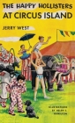 The Happy Hollisters at Circus Island By Jerry West, Helen S. Hamilton (Illustrator) Cover Image