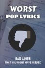 Worst Pop Lyrics: Bad Lines That You Might Have Missed: Weird Song Lyrics To Text Cover Image