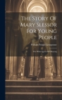 The Story Of Mary Slessor For Young People: The White Queen Of Okoyong By William Pringle Livingstone Cover Image