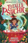 Totally Psychic By Brigid Martin Cover Image