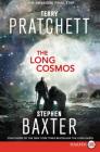 The Long Cosmos: A Novel (Long Earth) By Terry Pratchett, Stephen Baxter Cover Image
