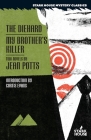 The Diehard / My Brother's Keeper By Jean Potts, Curtis Evans (Introduction by) Cover Image