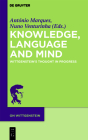 Knowledge, Language and Mind: Wittgenstein's Thought in Progress (On Wittgenstein #1) By António Marques (Editor), Nuno Venturinha (Editor) Cover Image