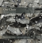 Ore Choir: The Lava on Iceland By Katy Didden, Kevin Tseng (Illustrator) Cover Image