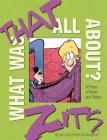 What Was That All About?: 20 Years of Strips and Stories (Zits) By Jerry Scott, Jim Borgman Cover Image