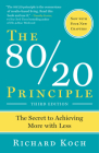 The 80/20 Principle, Expanded and Updated: The Secret to Achieving More with Less Cover Image