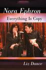 Nora Ephron By Liz Dance Cover Image