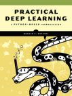 Practical Deep Learning: A Python-Based Introduction By Ronald T. Kneusel Cover Image