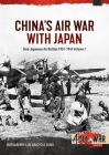 China's Air War with Japan Volume 1: Sino-Japanese Air Battles, 1937-1945 (Asia@War) Cover Image
